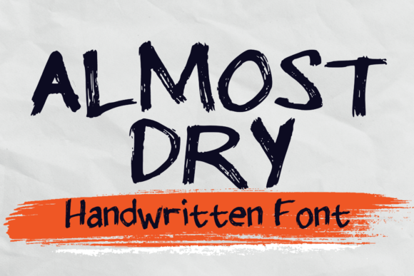 Almost Dry: A Brush Stroke Font for Editorial Mood