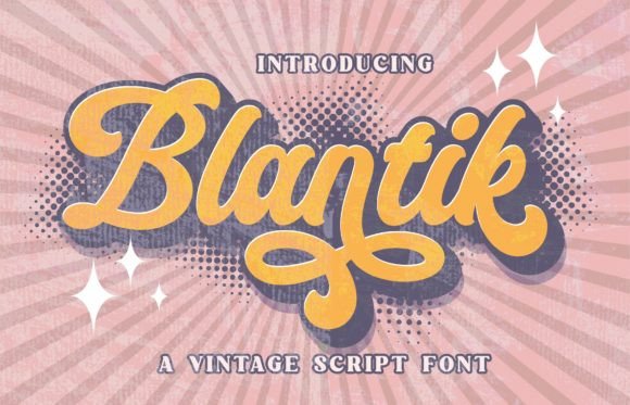 Blantik: The Vintage Script Font That Makes Campaigns Feel Special