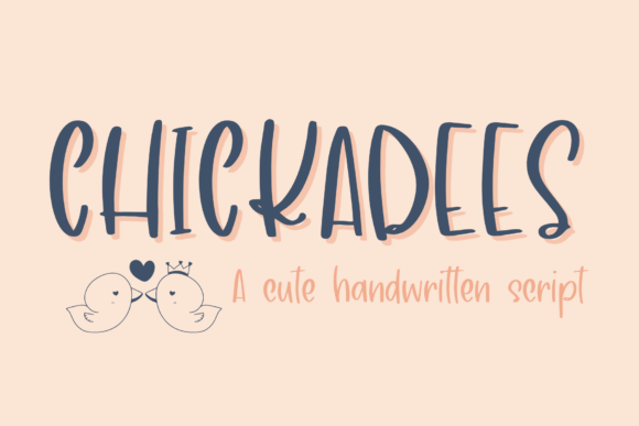 Chickadees: The Handwritten Font for Clear Campaign Messages