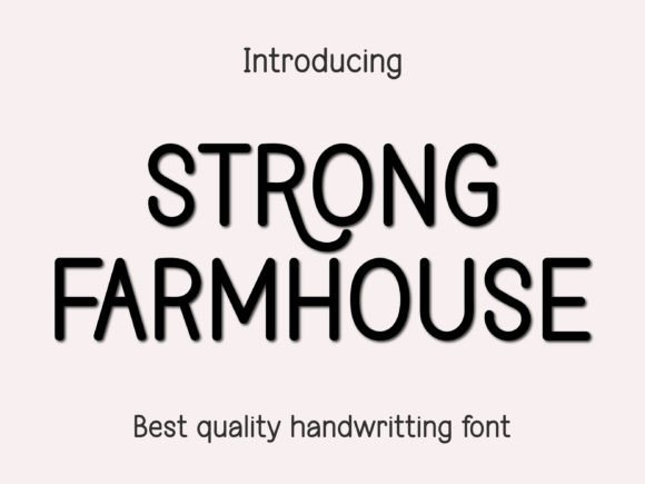 Strong Farmhouse: A Font for Authentic Marketing Stories